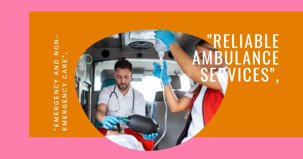 Emergency and non-emergency ambulance services in Bangalore